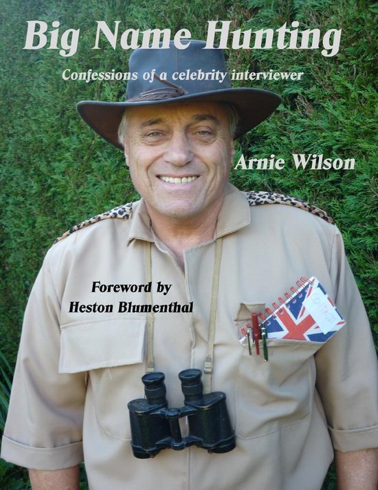 Big Name Hunting: Confessions of A Celebrity Interviewer