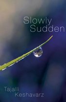Slowly Sudden