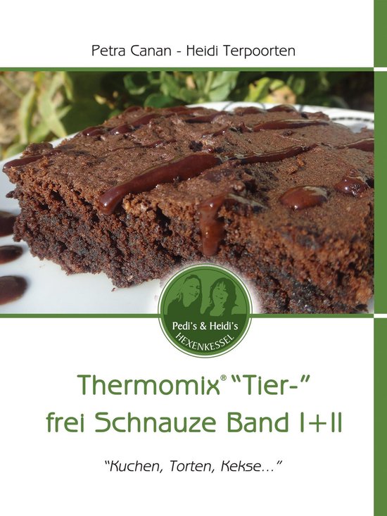 Thermomix &amp;quot;Tier-&amp;quot; frei Schnauze Band I + II (ebook), Petra Canan ...