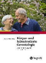 Körper- und leiborientierte Gerontologie