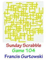 Sunday Scrabble Game 104