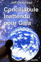 Conciliabule inattendu pour Gaia