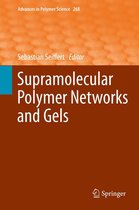 Advances in Polymer Science 268 - Supramolecular Polymer Networks and Gels