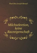 Milchsekretion, keine Raceeigenschaft