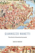 I Tatti studies in Italian Renaissance history - Giannozzo Manetti