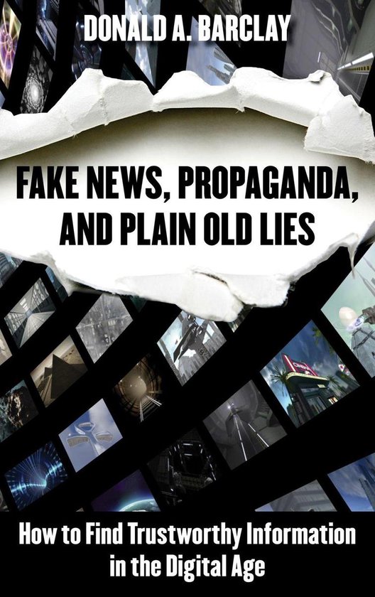 Fake News, Propaganda, and Plain Old Lies - cover
