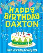 Happy Birthday Daxton - The Big Birthday Activity Book