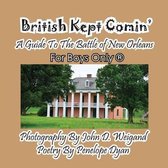 British Kept Comin' -- A Guide to the Battle of New Orleans -- For Boys Only(r)