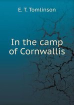 In the camp of Cornwallis