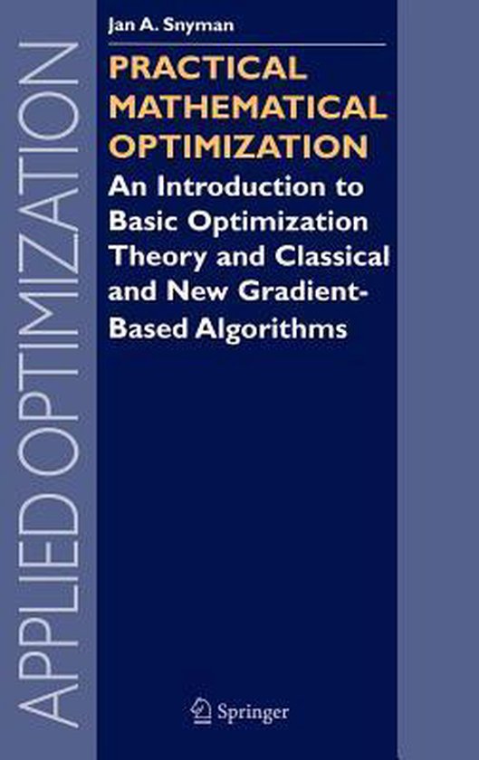 Practical Mathematical Optimization | 9780387243481 | Jan Snyman ...