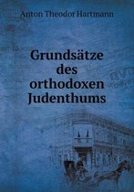 Grundsatze des orthodoxen Judenthums