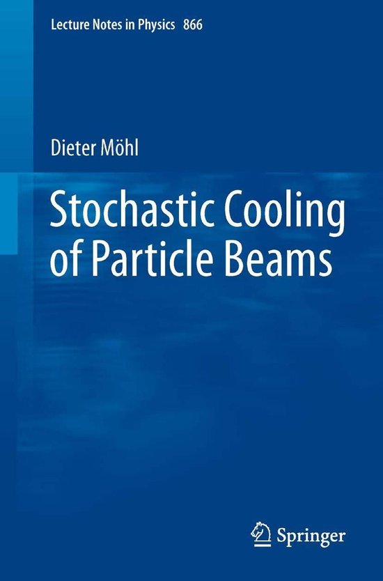 Lecture Notes in Physics - Stochastic Cooling of Particle Beams (ebook ...