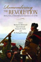 Public History in Historical Perspective - Remembering the Revolution