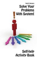 Solve Your Problems with System!