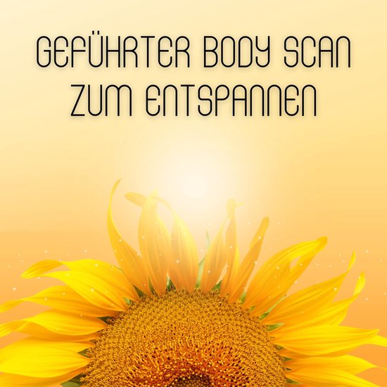 Geführter Body Scan zum Entspannen: Bodyscan & Körperwahrn ... - cover