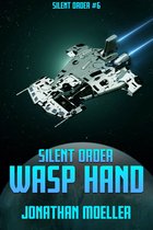 Silent Order 6 - Silent Order: Wasp Hand