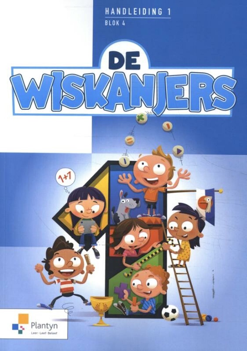 De Wiskanjers 1ste Leerjaar Blok 4 Handleiding 9789030153115 De Wiskanjers 1ste Leerjaar Blok 4 Handleiding 9789030153115