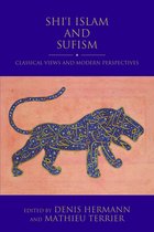 Shi'i Heritage Series - Shi'i Islam and Sufism