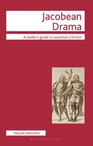 Readers' Guides to Essential Criticism - Jacobean Drama