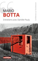 Mario Botta - Entretiens avec Danièle Pauly
