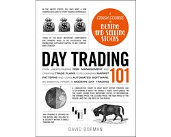 Day Trading 101 From Understanding Risk Management and Creating Trade Plans to Recognizing Market Patterns and Using Automated Software, an Essential Primer in Modern Day Trading Adams 101