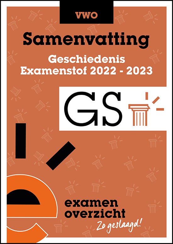 ExamenOverzicht - Samenvatting Geschiedenis VWO
