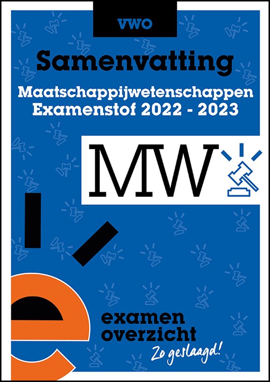 ExamenOverzicht - Samenvatting Maatschappijwetenschappen VWO