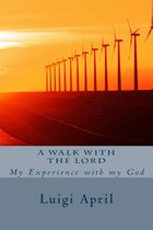 A walk with the Lord - A Walk With the Lord