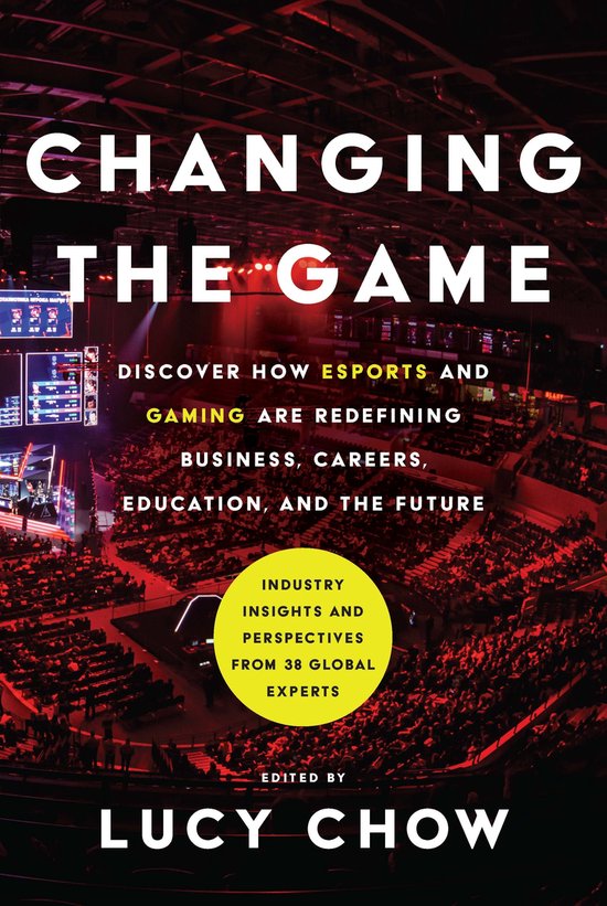 Changing the Game (ebook), Lucy Chow 9781632995001 Boeken bol