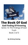 The Findings Of God Truth 3 - The Book Of God