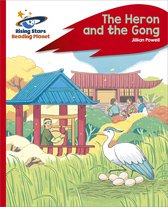 Rising Stars Reading Planet - Reading Planet - The Heron and the Gong - Red C: Rocket Phonics