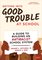 Getting Into Good Trouble at School