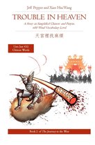 Journey to the West 2 - Trouble in Heaven: A Story in Simplified Chinese and Pinyin, 600 Word Vocabulary Level