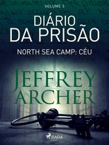 Diários da prisão 3 - Diário da prisão, Volume 3 - North Sea Camp: Céu