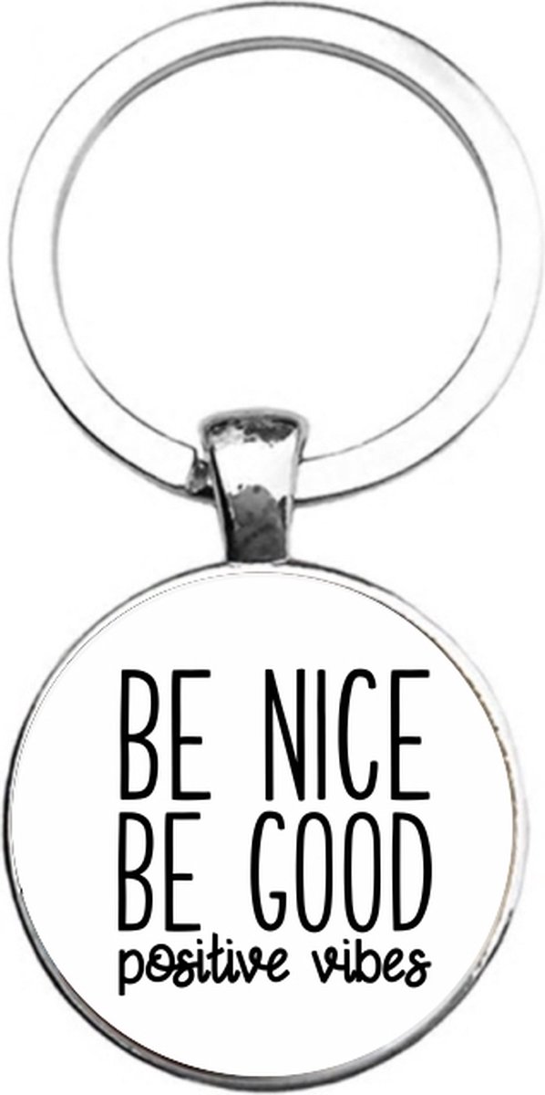 Sleutelhanger Glas - Be Nice Be Good