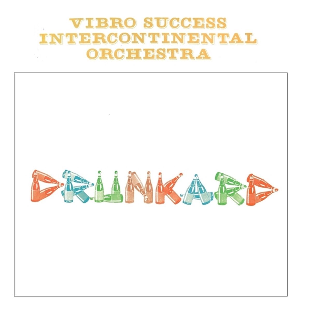 Vibro Success Intercontinental Orchestra - Drunkard (LP)