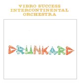 Vibro Success Intercontinental Orchestra - Drunkard (LP)