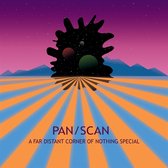 Pan/Scan - A Far Distant Corner Of Nothing Special (LP)