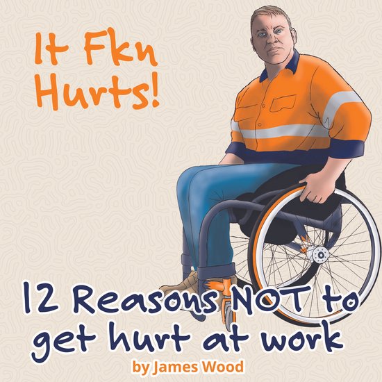 12 Reasons NOT to get hurt at work, James Wood | 9781669646570 | Boeken ...