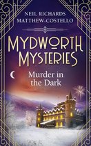 A Cosy Historical Mystery Series 12 - Mydworth Mysteries - Murder in the Dark