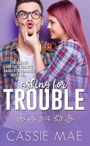 Troublemaker Series 3 - Asking for Trouble