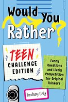 Would You Rather? - Would You Rather? Teen Challenge Edition
