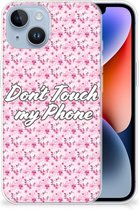 Back Cover Siliconen Hoesje Geschikt voor iPhone 14 Hoesje met Tekst Flowers Pink Don't Touch My Phone