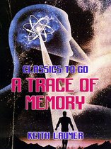 Classics To Go - A Trace Of Memory