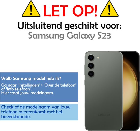 LET OP! Uitsluitend geschikt voor Samsung Galaxy S23. Instructies om model te controleren.