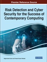 Risk Detection and Cyber Security for the Success of Contemporary Computing