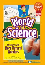 World of Science - Adventures with More Natural Wonders