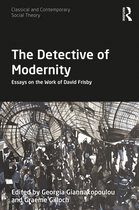 Classical and Contemporary Social Theory-The Detective of Modernity