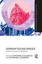 Routledge Research in Architecture- Worship Sound Spaces