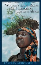 Eastern Africa Series- Women's Land Rights and Privatization in Eastern Africa